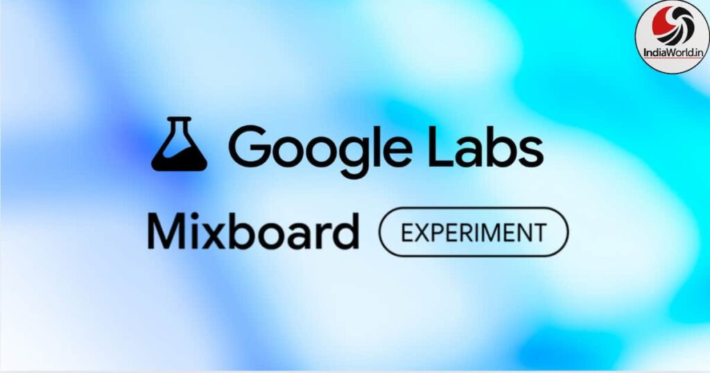 IndiaWorld IndiaWorld Google Mixboard AI tool