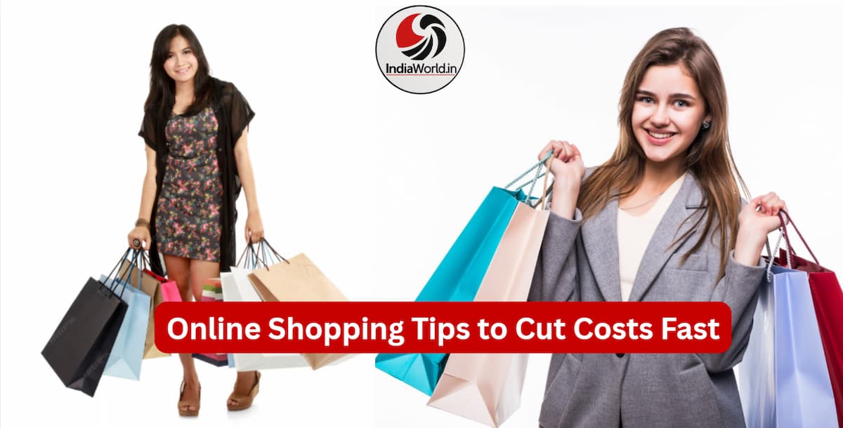 IndiaWorld IndiaWorld Online Shopping Tips to Cut Costs Fast Online Shopping Tips to Cut Costs Fast