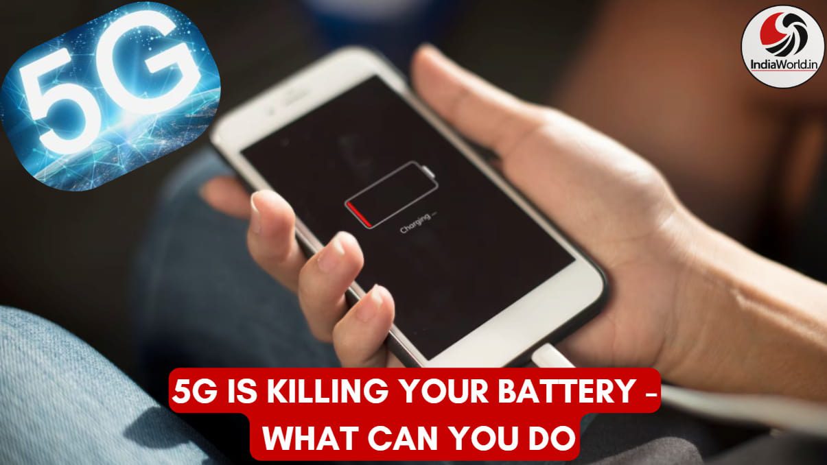 5G Is Killing Your Battery