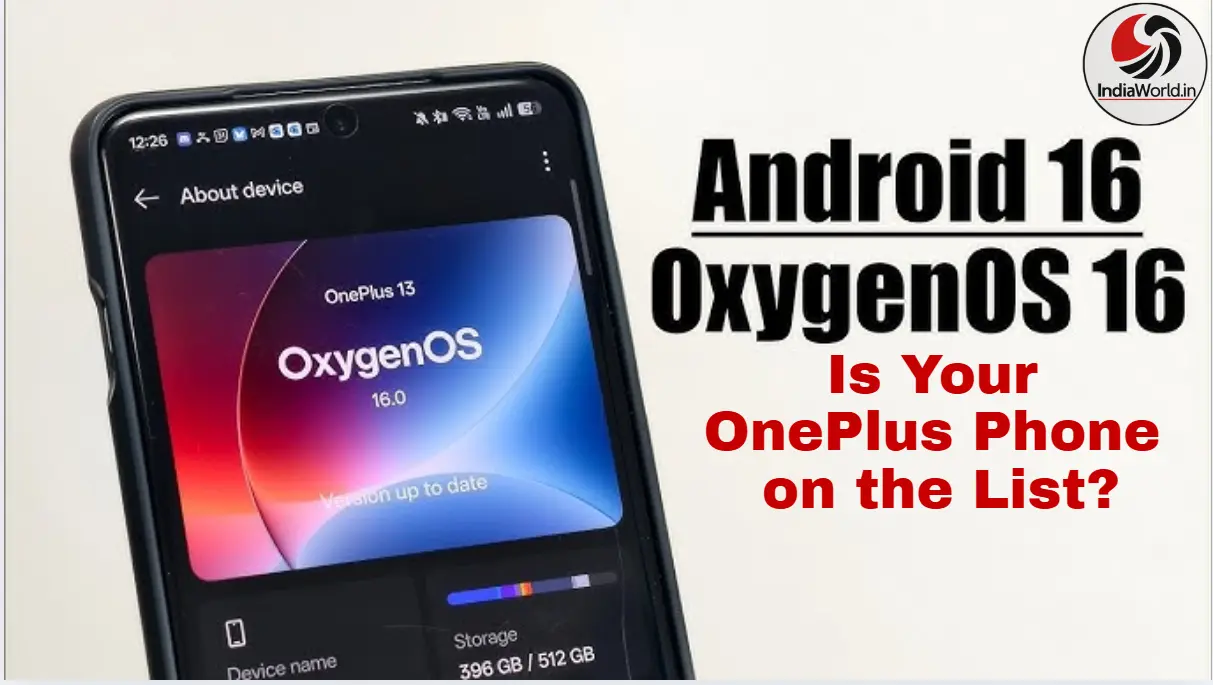 IndiaWorld IndiaWorld oxygenos 16 release date oxygenos 16 release date